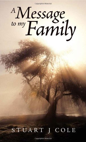 Cover for Stuart J. Cole · A Message to My Family (Paperback Book) (2011)