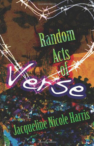 Cover for Jacqueline Nicole Harris · Random Acts of Verse (Paperback Book) (2011)