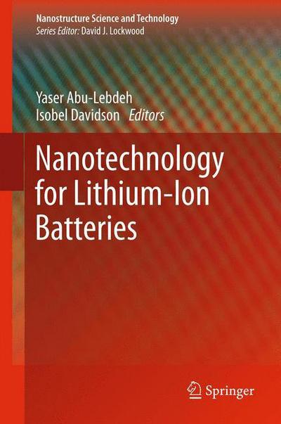 Cover for Yaser Abu-lebdeh · Nanotechnology for Lithium-Ion Batteries - Nanostructure Science and Technology (Hardcover Book) [2013 edition] (2012)