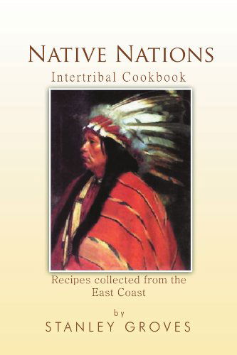 Cover for Stanley Groves · Native Nations Cookbook: East Coast (Paperback Book) (1901)