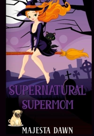 Cover for Majesta Dawn · Supernatural SuperMom (Book) (2022)