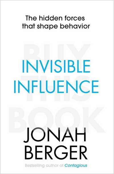 Cover for Jonah Berger · Invisible Influence: The hidden forces that shape behaviour (Taschenbuch) (2016)
