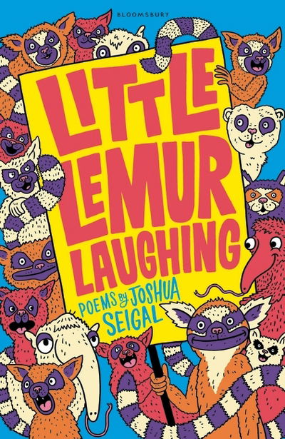 Cover for Joshua Seigal · Little Lemur Laughing: By the winner of the Laugh Out Loud Award. ‘A real crowd-pleaser’ LoveReading4Kids (Paperback Book) (2017)