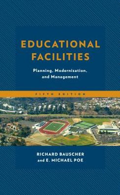 Cover for Richard Bauscher · Educational Facilities: Planning, Modernization, and Management (Hardcover Book) [5th edition] (2018)