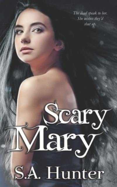 Cover for S a Hunter · Scary Mary (Pocketbok) (2013)