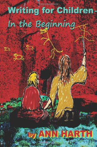 Cover for Ann Harth · Writing for Children: in the Beginning (Paperback Book) (2012)