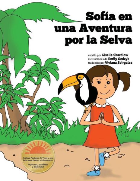 Cover for Giselle Shardlow · Sofia en Una Aventura Por La Selva: a Fun and Educational Kids Yoga Experience (Pocketbok) (2012)