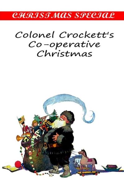 Cover for Rupert Hughes · Colonel Crockett's Co-operative Christmas (Pocketbok) (2012)