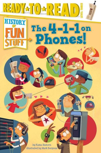 Cover for Kama Einhorn · The 4-1-1 on Phones! (Paperback Book) (2015)