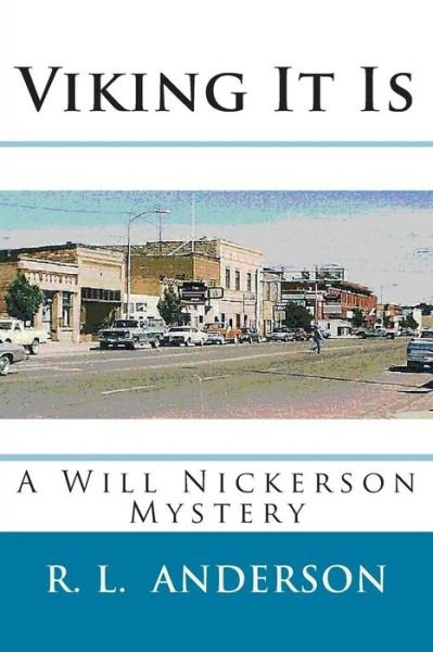 Cover for R L Anderson · Viking It Is: a Will Nickerson Mystery (Paperback Book) (2013)