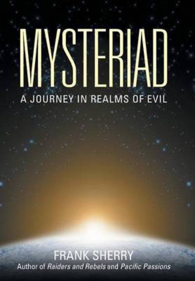 Cover for Frank Sherry · Mysteriad: a Journey in Realms of Evil (Hardcover bog) (2014)