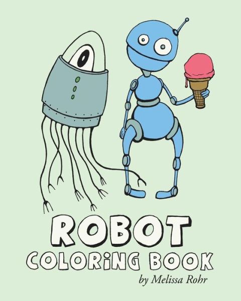 Cover for Melissa Rohr · Robot Coloring Book (Paperback Book) (2013)