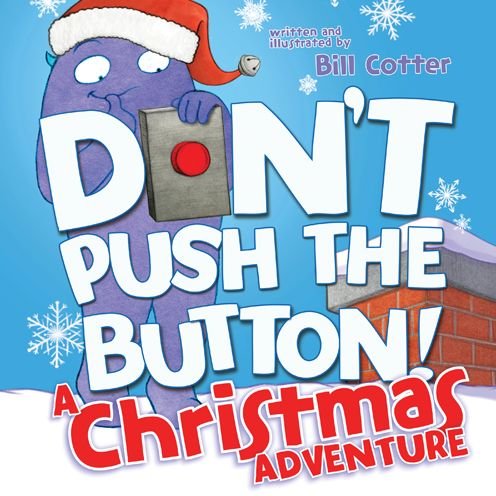 Cover for Bill Cotter · Don't Push the Button! A Christmas Adventure (Board book) (2017)