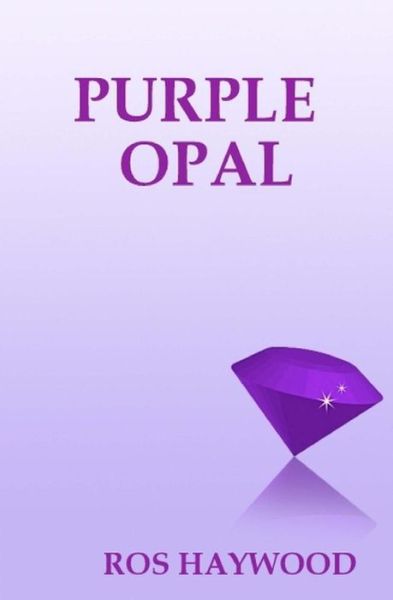 Cover for Ros Haywood · Purple Opal (Pocketbok) (2014)