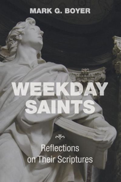 Cover for Mark G Boyer · Weekday Saints (Paperback Book) (2014)