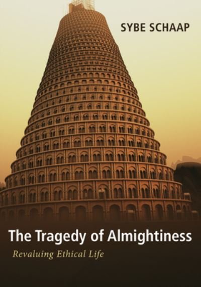Cover for Sybe Schaap · The Tragedy of Almightiness (Paperback Bog) (2016)