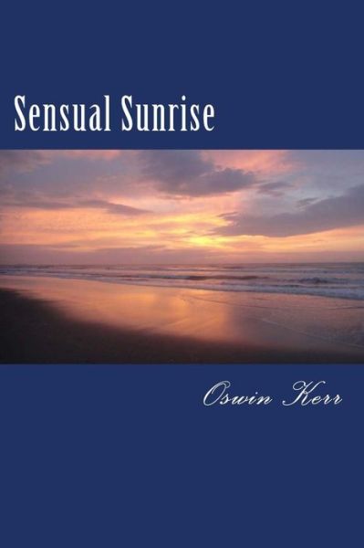 Cover for Oswin Kerr · Sensual Sunrise (Paperback Book) (2014)