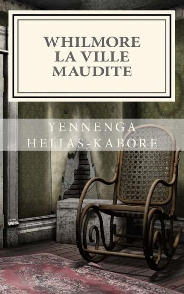 Cover for Yennenga Helias-kabore · Whilmore La Ville Maudite (Paperback Book) (2014)