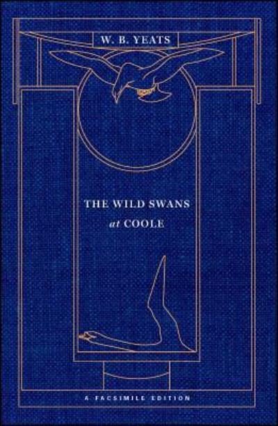 Cover for William Butler Yeats · The Wild Swans at Coole: A Facsimile Edition - Yeats Facsimile Edition (Taschenbuch) (2017)