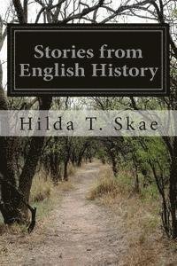 Cover for Hilda T Skae · Stories from English History (Paperback Bog) (2014)