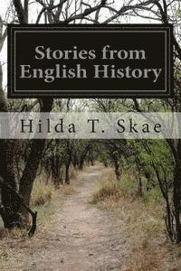 Cover for Hilda T Skae · Stories from English History (Paperback Book) (2014)