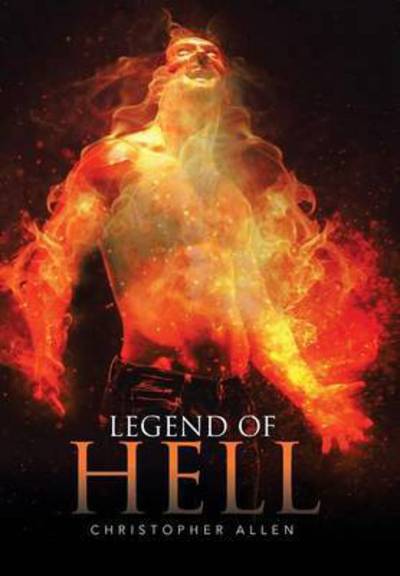 Cover for Christopher Allen · Legend of Hell (Hardcover Book) (2015)