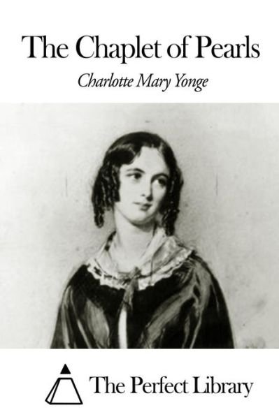 Cover for Charlotte Mary Yonge · The Chaplet of Pearls (Paperback Book) (2014)