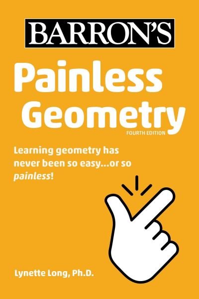 Painless Geometry - Lynette Long - Boeken - Kaplan Publishing - 9781506268040 - 1 september 2020