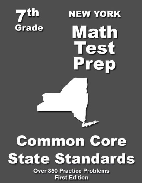 Cover for Teachers\' Treasures · New York 7th Grade Math Test Prep: Common Core Learning Standards (Paperback Book) (2015)