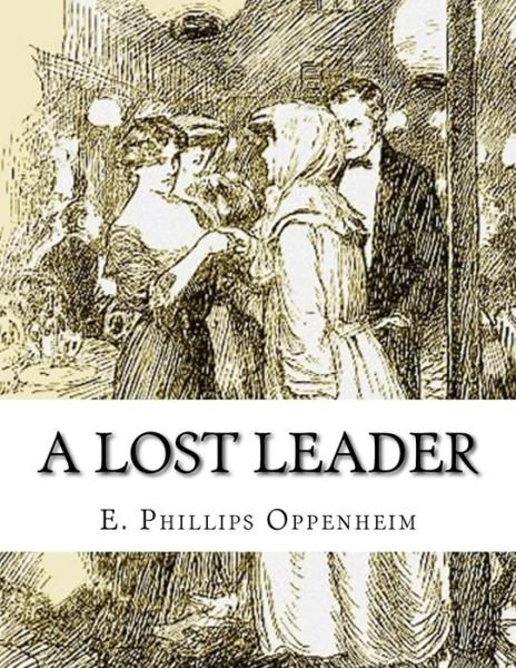 Cover for E Phillips Oppenheim · A Lost Leader (Paperback Book) (2015)