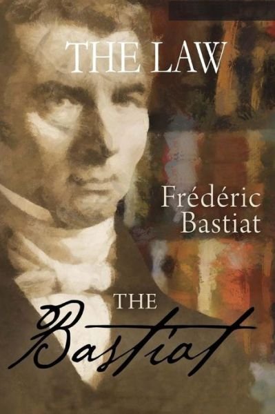 Cover for Frederic Bastiat · The Law (Pocketbok) (2015)