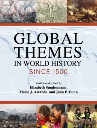 Cover for Elizabeth Sundermann · Global Themes in World History since 1500 (Hardcover Book) (2021)