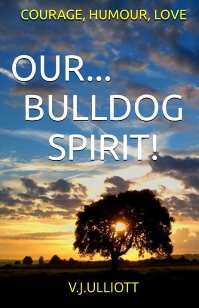 Cover for V J Ulliott · Our... Bulldog Spirit! (Paperback Book) (2015)
