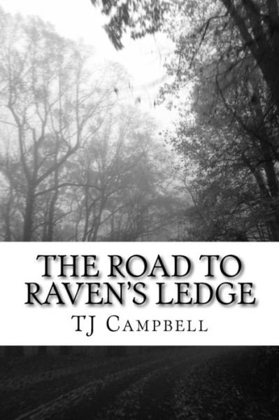 Cover for Tj Campbell · The Road to Raven's Ledge (Paperback Bog) (2016)