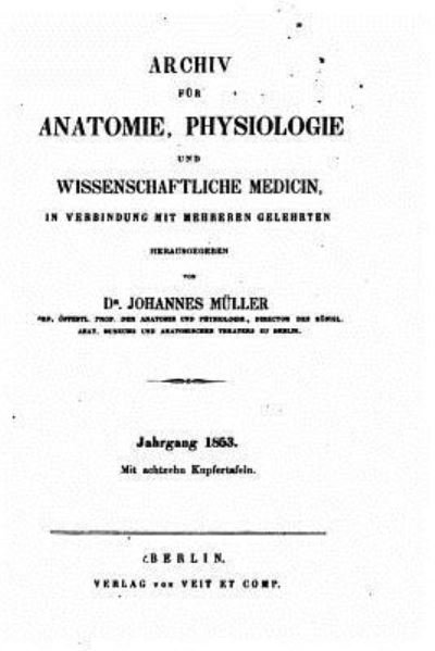 Cover for Johannes Muller · Archiv fur Anatomie, Physiologie und wissenschaftliche Medicin (Paperback Book) (2015)