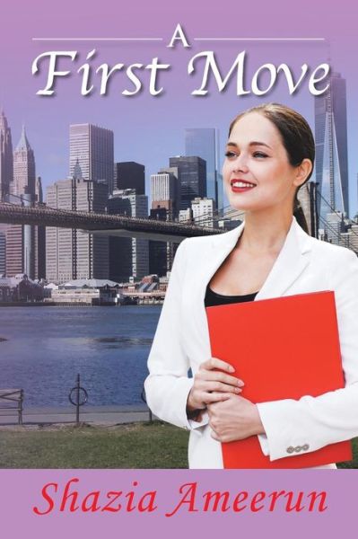 A First Move - Shazia Ameerun - Livros - AuthorHouse UK - 9781524637040 - 18 de agosto de 2016