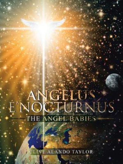 Cover for Clive Alando Taylor · Angelus E?Nocturnus (Paperback Book) (2017)