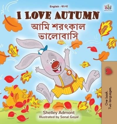 Cover for Shelley Admont · I Love Autumn (English Bengali Bilingual Children's Book) (Bok) (2022)