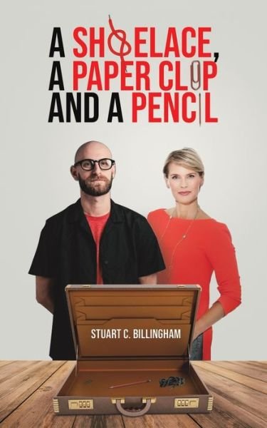 Stuart C. Billingham · A Shoelace, a Paper Clip and a Pencil (Paperback Book) (2020)
