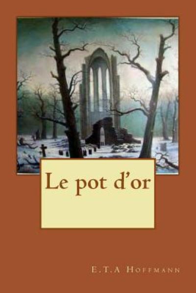 Cover for E T a Hoffmann · Le pot d'or (Taschenbuch) (2016)