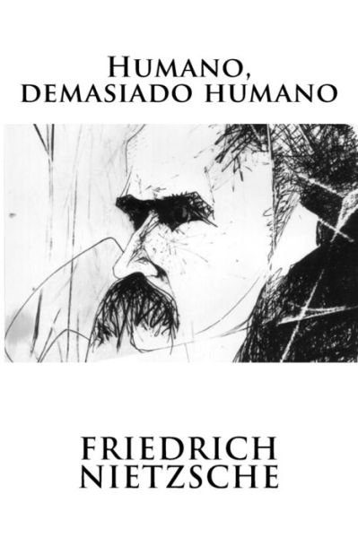 Cover for Friedrich Wilhelm Nietzsche · Humano, demasiado humano (Taschenbuch) (2016)
