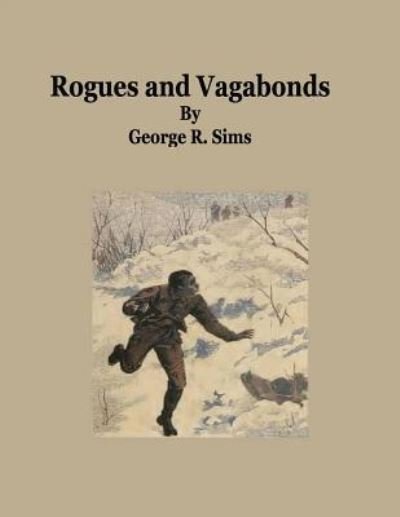 Cover for George R Sims · Rogues and Vagabonds (Paperback Bog) (2016)