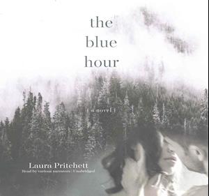 The Blue Hour Lib/E - Laura Pritchett - Music - Blackstone Publishing - 9781538414040 - February 14, 2017