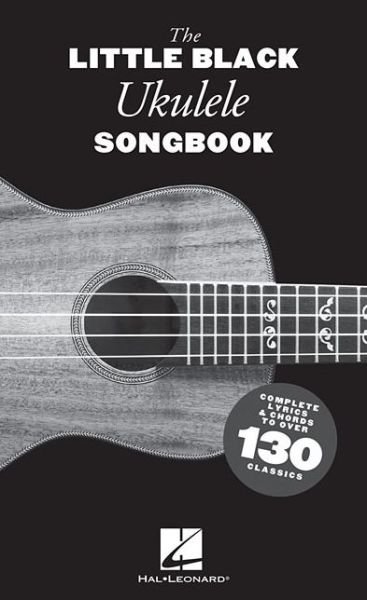 Cover for Hal Leonard Publishing Corporation · The Little Black Ukulele Songbook: Complete Lyrics &amp; Chords to Over 130 Classics (Book) (2019)