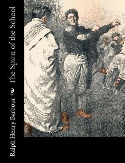 Cover for Ralph Henry Barbour · The Spirit of the School (Paperback Book) (2017)