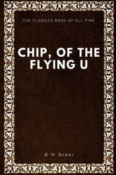 Cover for B M Bower · Chip, of the Flying U (Taschenbuch) (2017)
