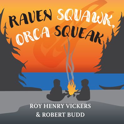 Cover for Roy Henry Vickers · Raven Squawk, Orca Squeak - First West Coast Books (Board book) (2020)