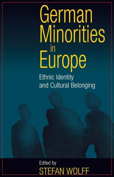 Cover for Stefan Wolff · German Minorities in Europe: Ethnic Identity and Cultural Belonging (Paperback Book) (2001)