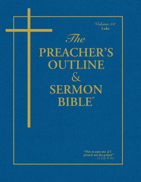 Cover for Preacher's Outline &amp; Sermon Bible-KJV-Luke (Preacher's Outline &amp; Sermon Bible-KJV) (Paperback Book) (2003)