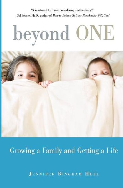 Cover for Jennifer Hull · Beyond One: Growing a Family and Getting a Life (Paperback Book) (2004)